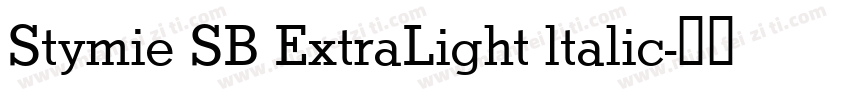 Stymie SB ExtraLight ltalic字体转换